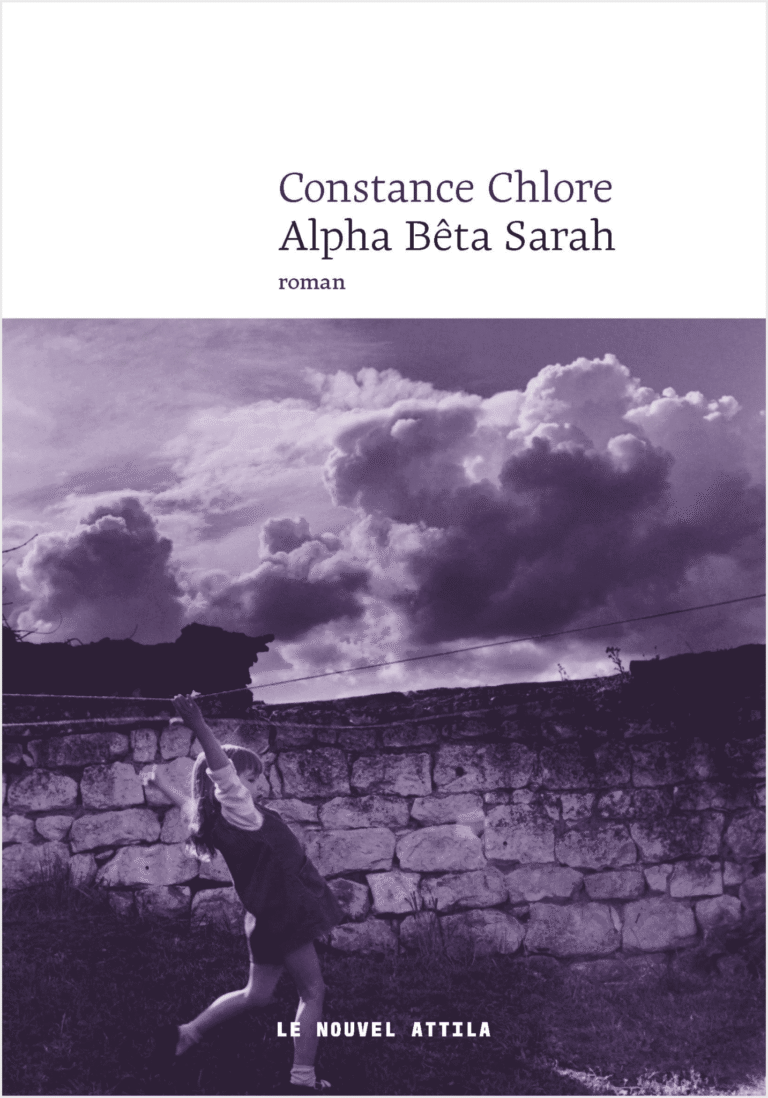 Alpha Bêta Sarah | Roman de Constance Chlore