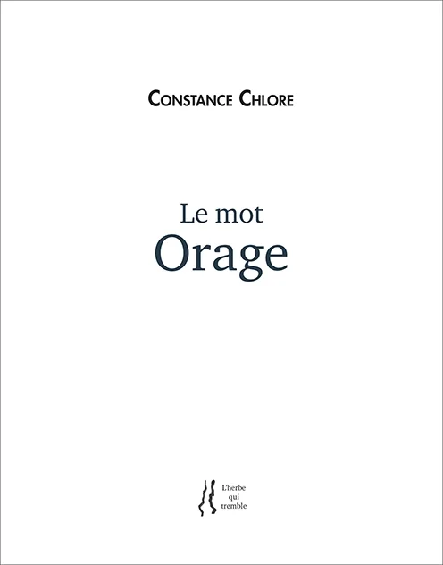 Le mot Orage | Poèmes de Constance Chlore
